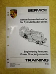 Porsche 911 6 Cylinder Transmission Training Manual P30. Fixed Price $50.00.